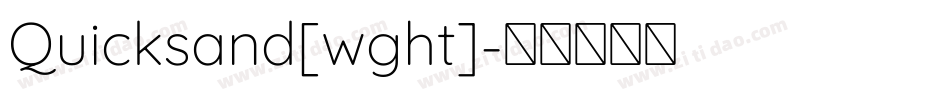Quicksand[wght]字体转换